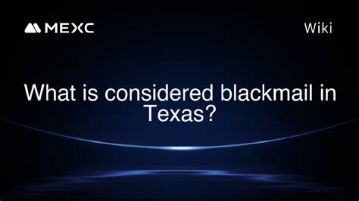 What is legally considered blackmail?