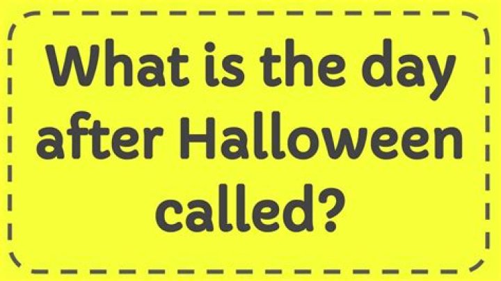 What is the day after Halloween called?
