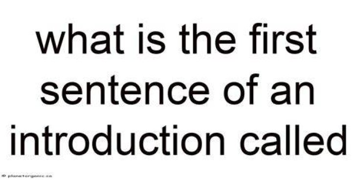 What is the first sentence of an introduction called?