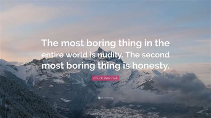 What is the most boring thing in the world?
