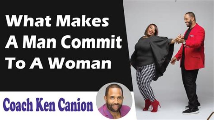 What makes a man commit to a woman?