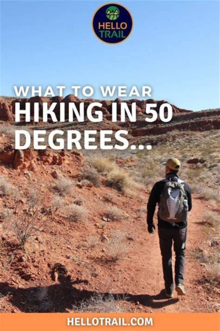 What to wear hiking in 50 degrees?