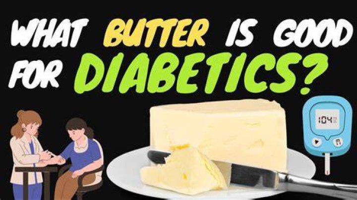 What type of butter is good for diabetics?