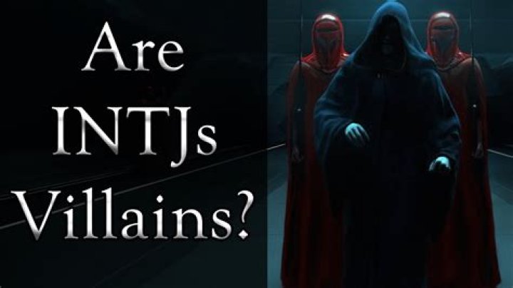 Why are INTJs always villains?