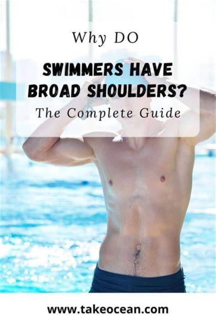 Why do female swimmers have broad shoulders?