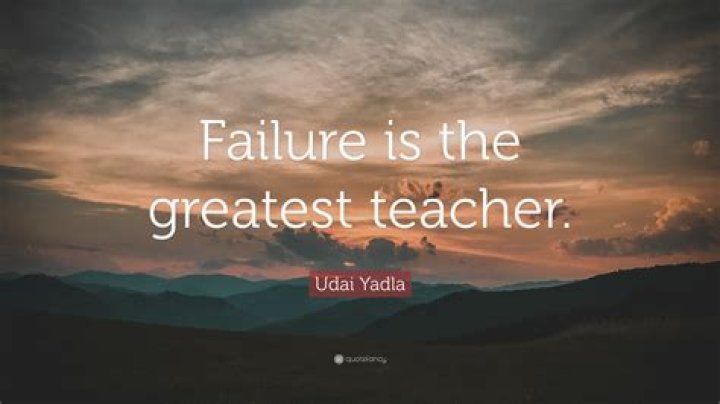 Why is failure the greatest teacher?