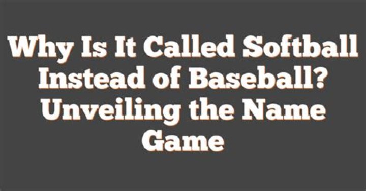 Why is it called softball?