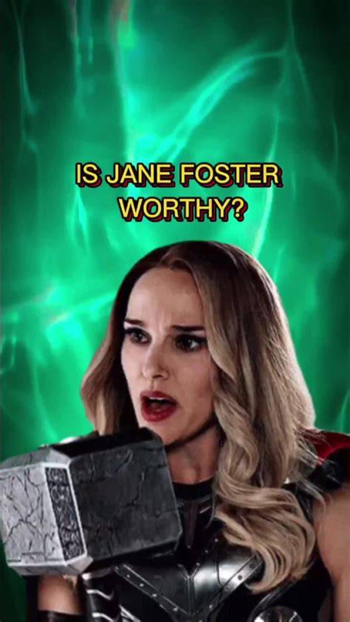 Why is Jane Foster worthy?