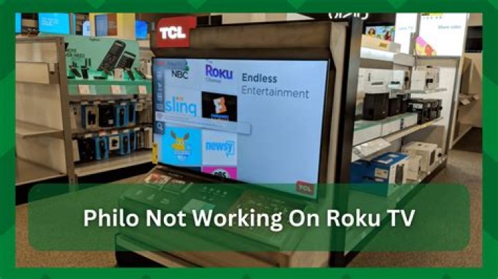 Why is Philo not working on Roku?