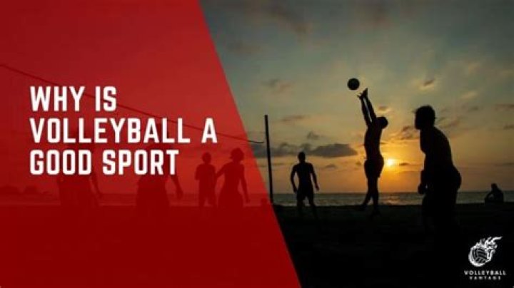 Why is volleyball a good sport?