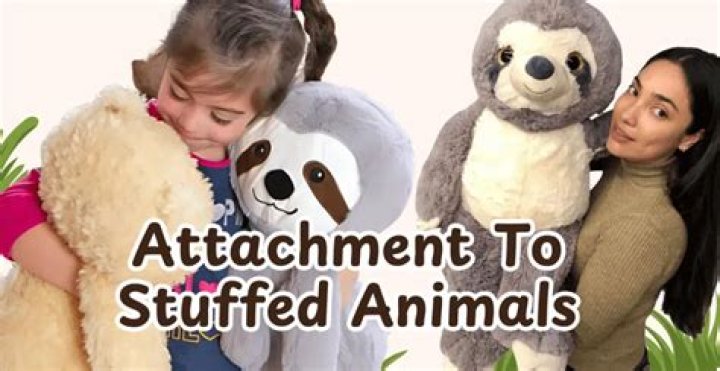 Why people get attached to stuffed animals?